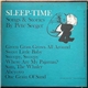 Pete Seeger - Sleep-Time Songs & Stories By Pete Seeger